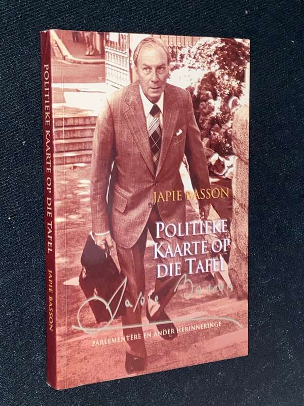 POLITIEKE KAARTE OP DIE TAFEL DEUR JAPIE BASSON SIGNED COPY