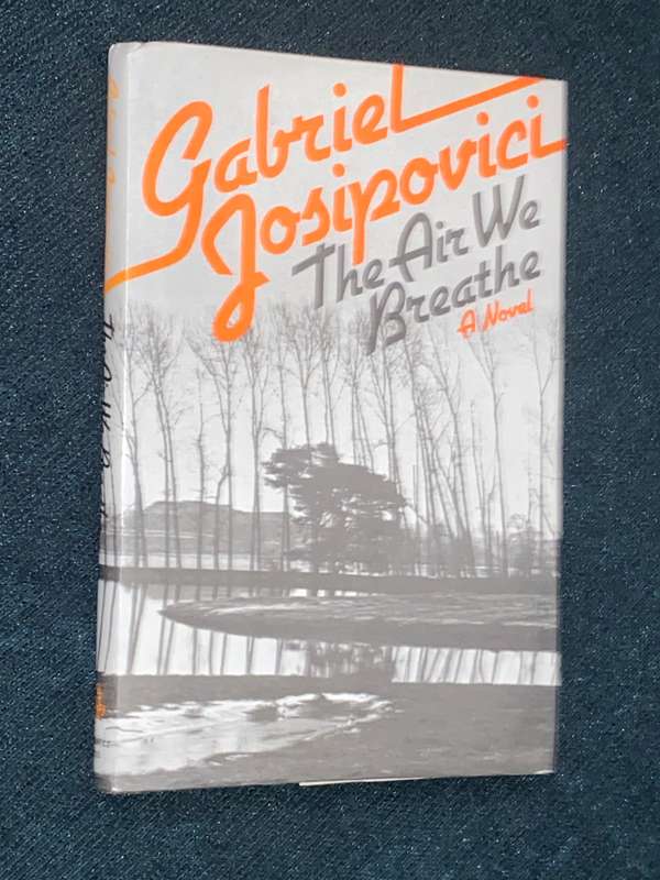 THE AIR WE BREATH BY GABRIEL JOSIPOVICI SIGNED