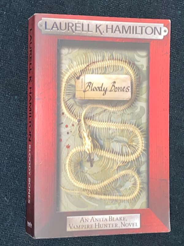 BLOODY BONES BY LAURELL K. HAMILTON AN ANITA BLAKE VAMPIRE HUNTER NOVEL