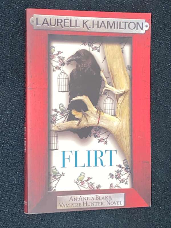 FLIRT BY LAURELL K. HAMILTON AN ANITA BLAKE VAMPIRE HUNTER NOVEL
