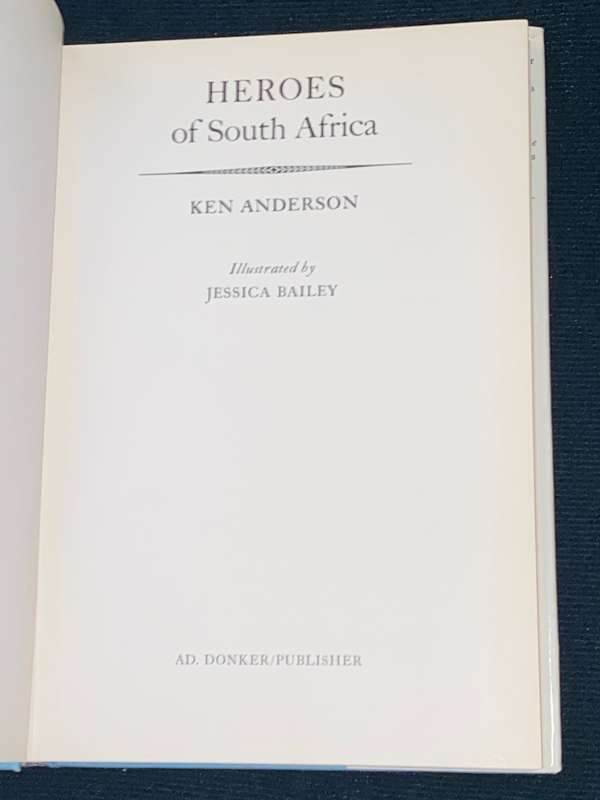 HEROES OF SOUTH AFRICA BY KEN ANDERSON