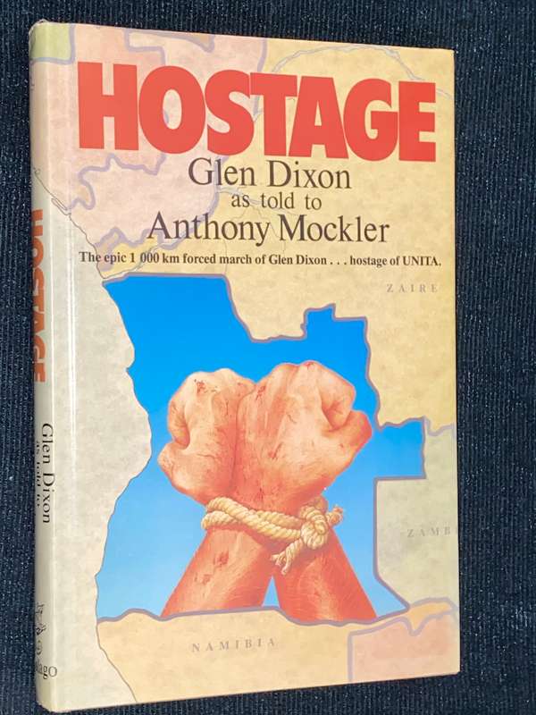 HOSTAGE BY GLEN DIXON AS TOLD TO ANTHONY MOCKLER