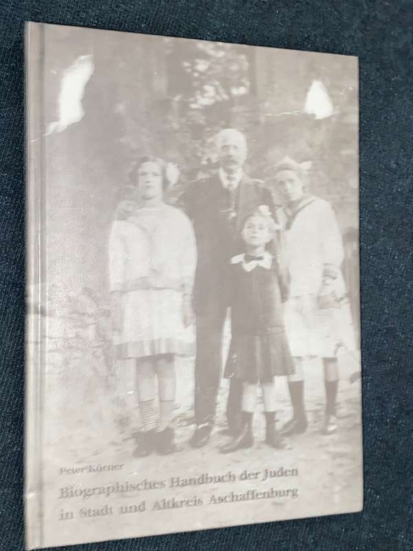 BIOGRAPHISCHES HANDBUCH DER JUDEN IN STADT UND ALTKREIS ASCHAFFENBURG - PETER KORNER