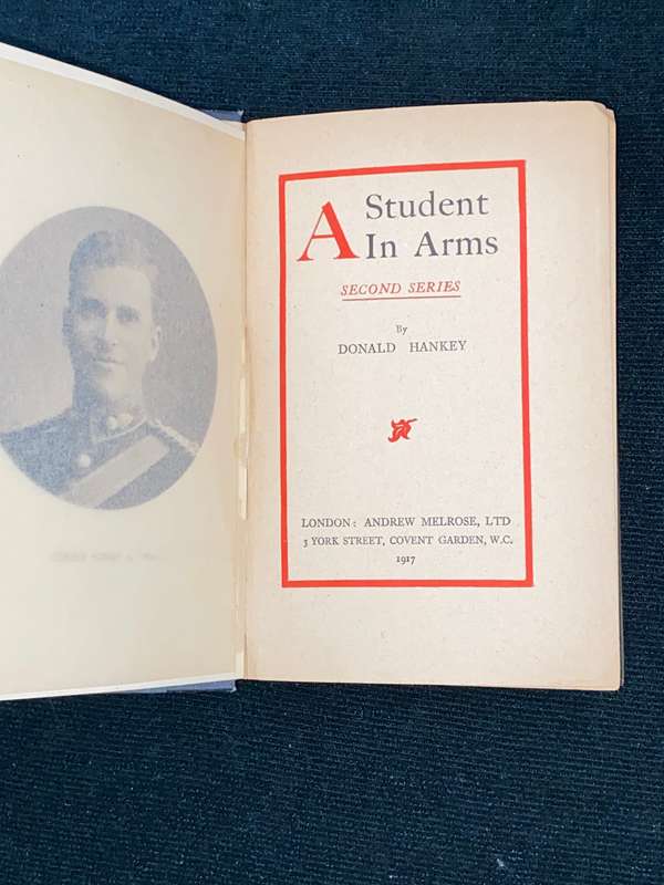 A STUDENT IN ARMS BY DONALD HANKEY 1917