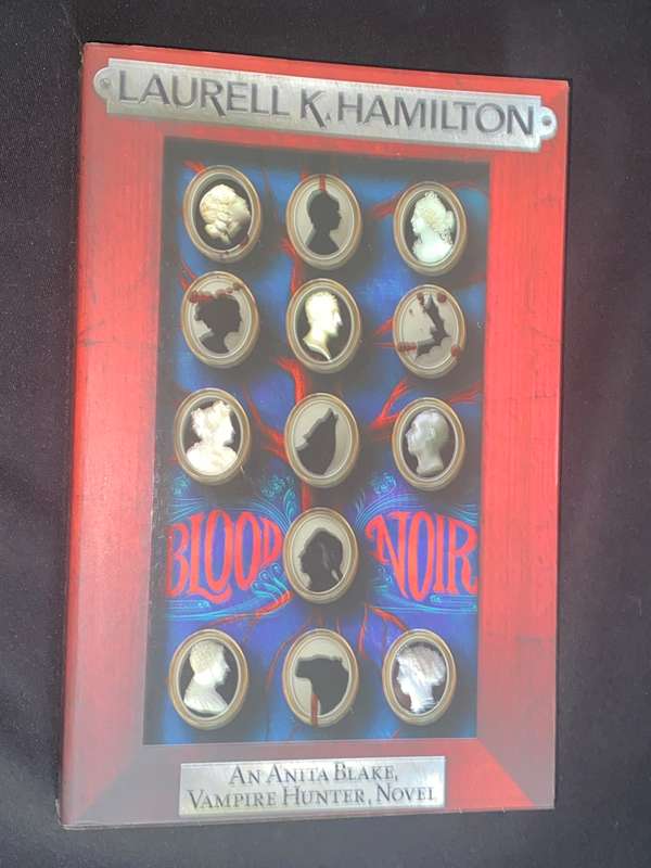 BLOOD NOIR BY LAURELL K. HAMILTON AN ANITA BLAKE VAMPIRE HUNTER NOVEL