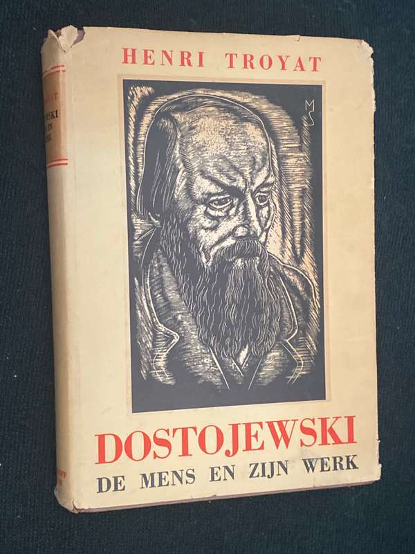 DOSTOJEWSKI DE MENS EN ZIJN WERK - HENRI TROYAT