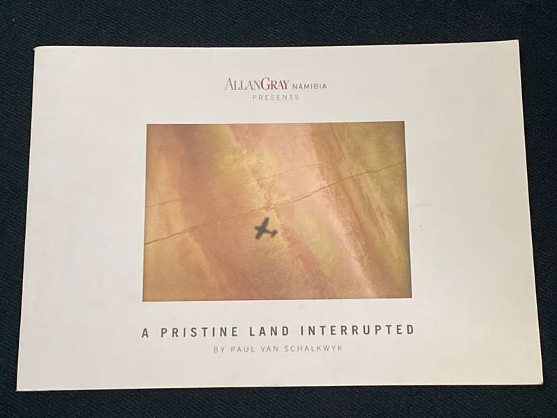 ALLAN GRAY NAMIBIA A PRISTINE LAND INTERRUPTED BY PAUL VAN SCHALKWYK