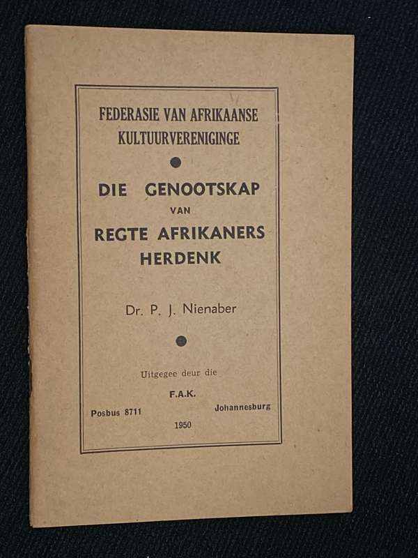 DIE GENOOTSKAP VAN REGTE AFRIKANERS HERDENK DEUR DR P.J. NIENABER 1950