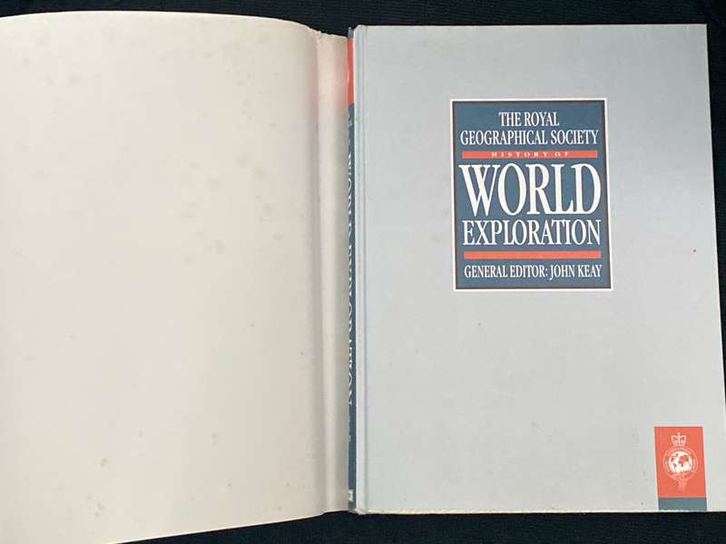 THE ROYAL GEOGRAPHICAL SOCIETY HISTORY OF WORLD EXPLORATION