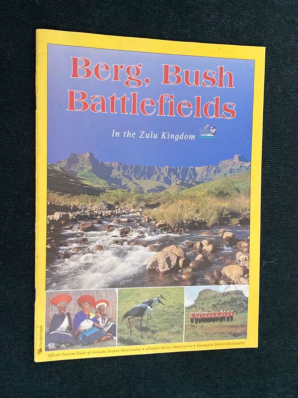 BERG, BUSH BATTLEFIELDS IN THE ZULU KINGDOM MAGAZINE