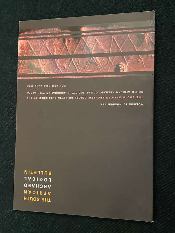 SOUTH AFRICAN ARCHAEOLOGICAL BULLETIN VOLUME 67 NUMBER 195 JUNE 2012