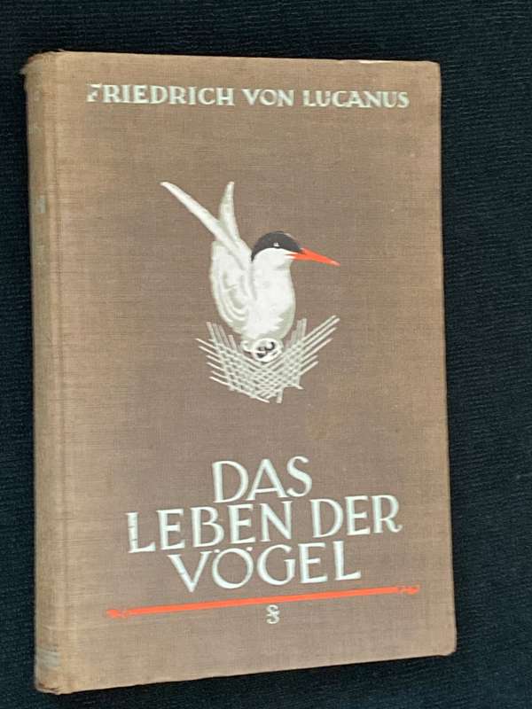 DAS LEBEN DER VOGEL - FRIEDRICH VON LUCANUS
