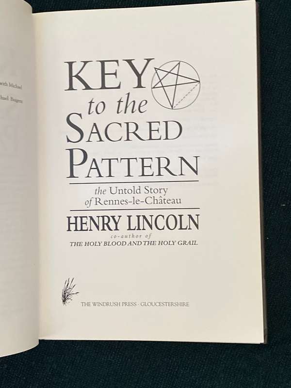 KEY TO THE SACRED PATTERN THE UNTOLD STORY OF RENNES-LE-CHATEAU BY HENRY LINCOLN