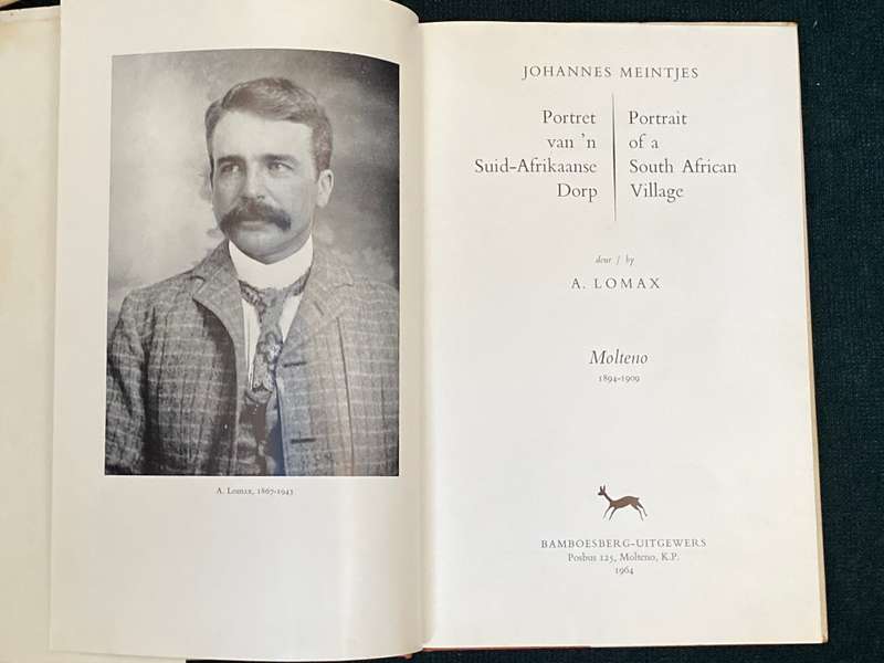 A. LOMAX MOLTENO 1894-1909 PORTRAIT OF A SOUTH AFRICAN VILLAGE BY JOHANNES MEINTJES