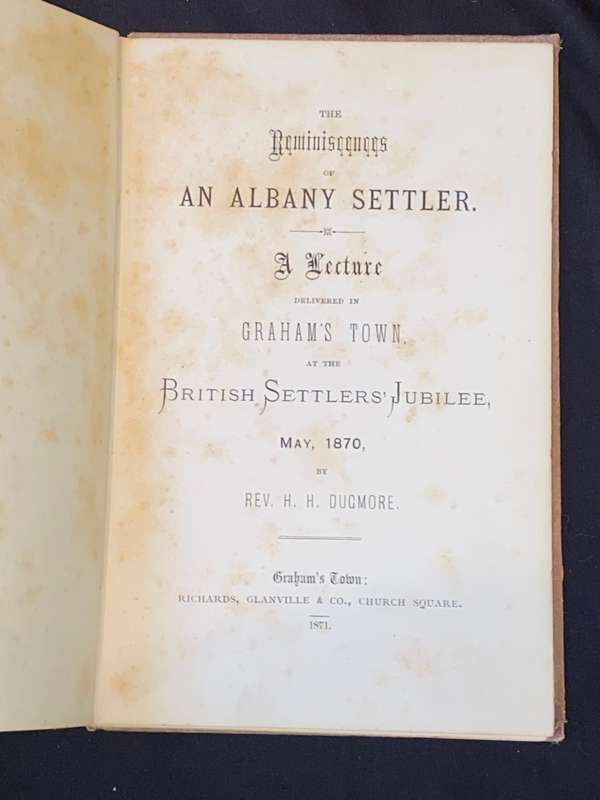 AN ALBANY SETTLER'S REMINISCENCES A LECTURE DELIVERED IN GRAHAM'S TOWN MAY 1870