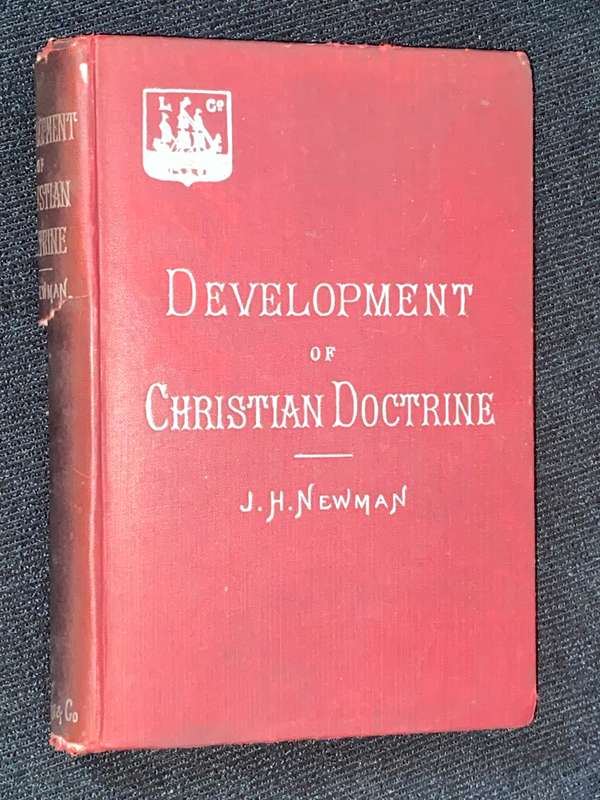 DEVELOPMENT OF CHRISTIAN DOCTRINE BY J.H. NEWMAN 1890