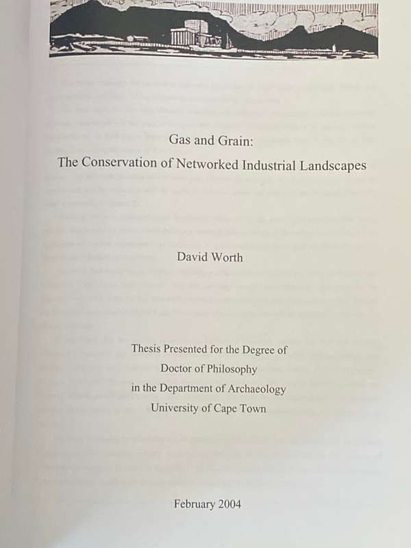 GAS AND GRAIN: THE CONSERVATION OF NETWORKED INDUSTRIAL LANDSCAPES BY DAVID WORTH THESIS FEB 2004