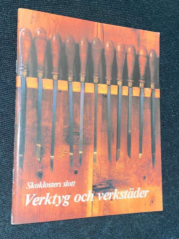 SKOKLOSTERS SLOTT VERKTYG OCH VERKSTADER