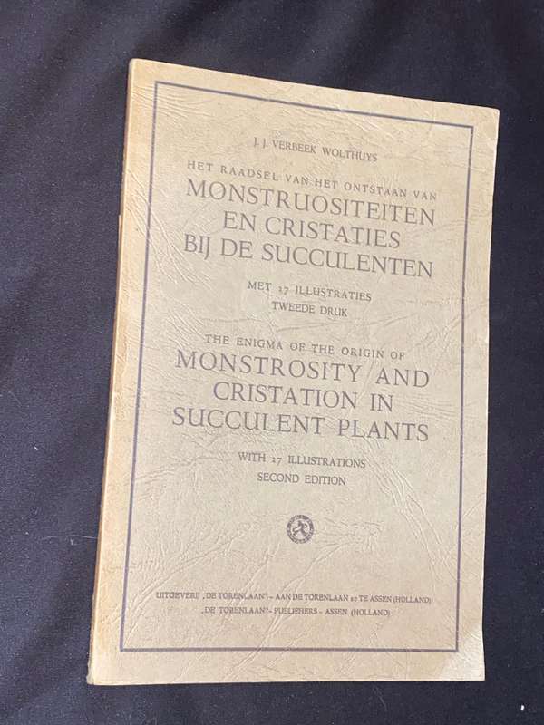 THE ENIGMA OF THE ORIGIN AND MONSTROSITY AND CRISTATION IN SUCCULENT PLANTS BY J.J. VERBEEK WOLTHUYS