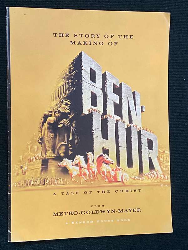 THE STORY OF THE MAKING OF BEN-HUR A TALE OF THE CHRIST FROM MTRO-GOLDWYN-MAYER
