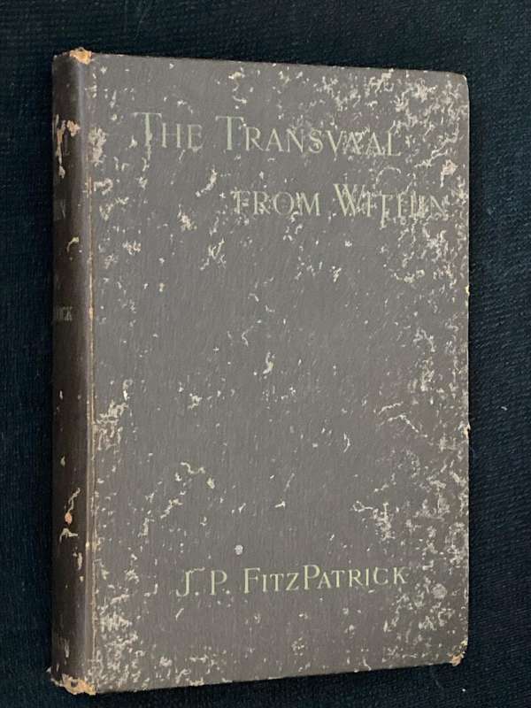 THE TRANSVAAL FROM WITHIN BY J.P. FITZPATRICK 1900