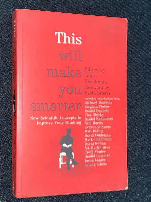 THIS WILL MAKE YOU SMARTER NEW SCIENTIFIC CONCEPTS TO IMPROVE  YOUR THINKING