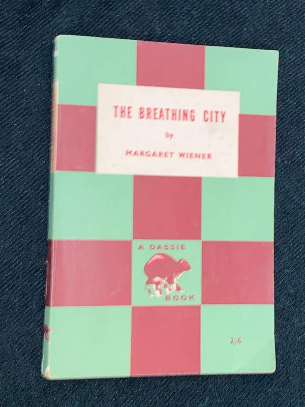THE BREATHING CITY BY MARGARET WEINER A DASSIE BOOK