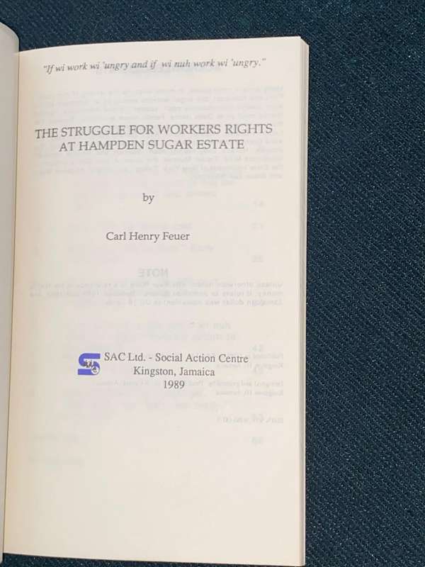 THE STRUGGLES FOR THE WORKERS RIGHTS AT HAMPDEN SUGAR ESTATE