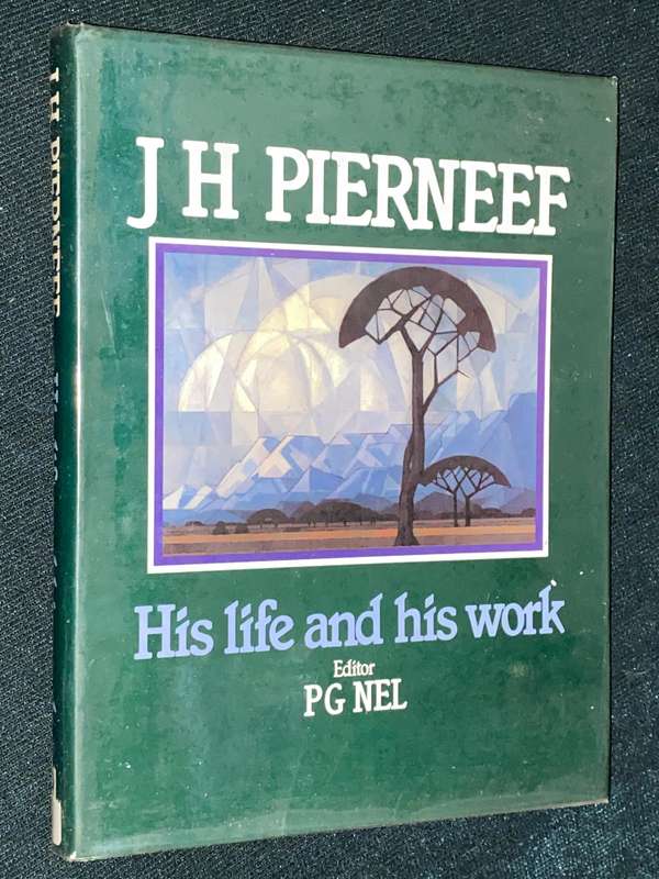 JH PIERNEEF HIS LIFE AND HIS WORK BY EDITOR PG NEL EX-LIB