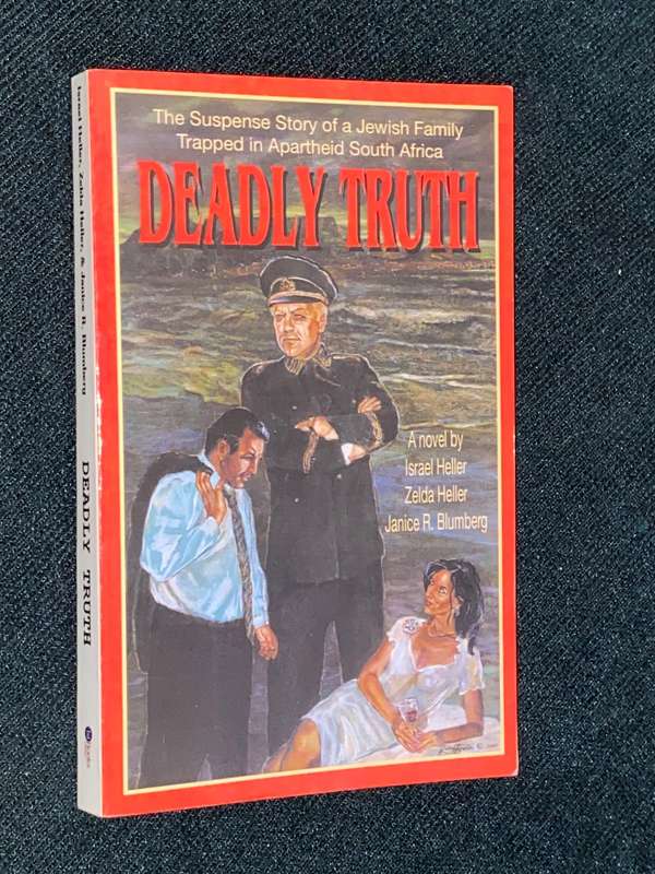 DEADLY TRUTH A NOVEL BY ISRAEL HELLER, ZELDA HELLER AND JANICE R. BLUMBERG SIGNED