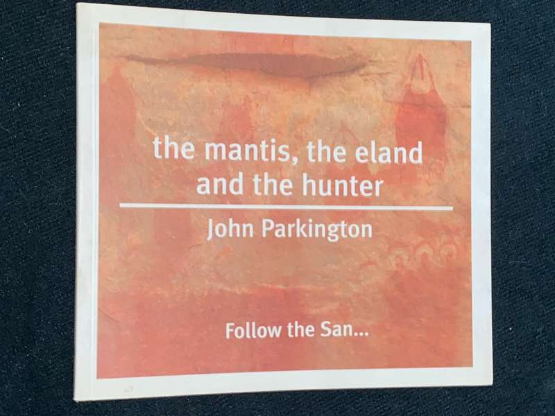 THE MANTIS, THE ELAND AND THE HUNTER BY JOHN PARKINGTON