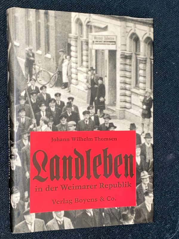 LANDLEBEN IN DER WEIMARER REPUBLIK - JOHANN WILHELM THOMSEN