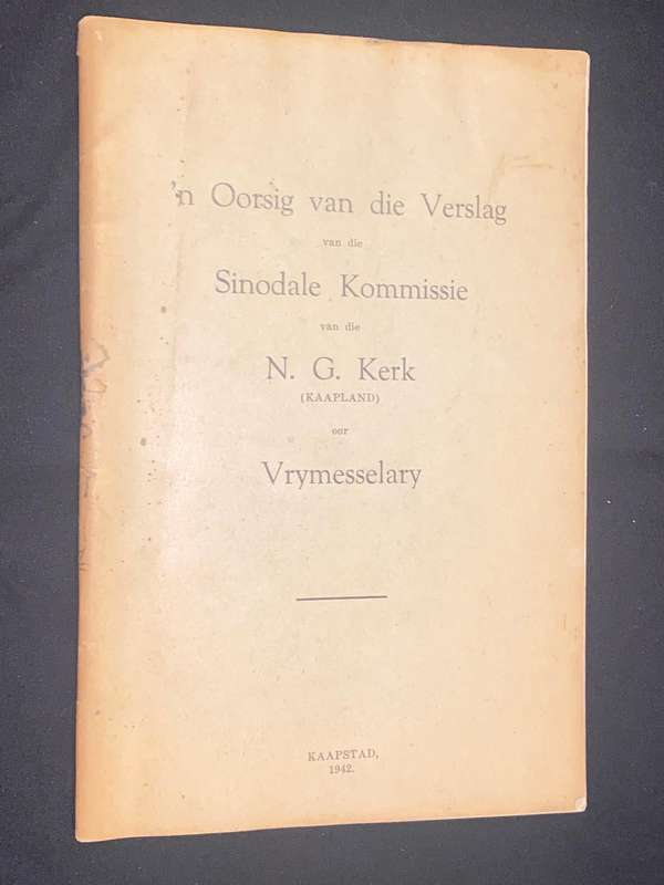 'N OORSIG VAN DIE VERSLAG VAN DIE SINODALE KOMMISIE VAN DIE N.G. KERK OOR VRYMESSLARY 1942