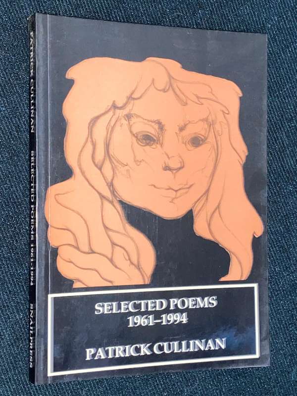 SELECTED POEMS 1961-1994 BY PATRICK CULLINAN