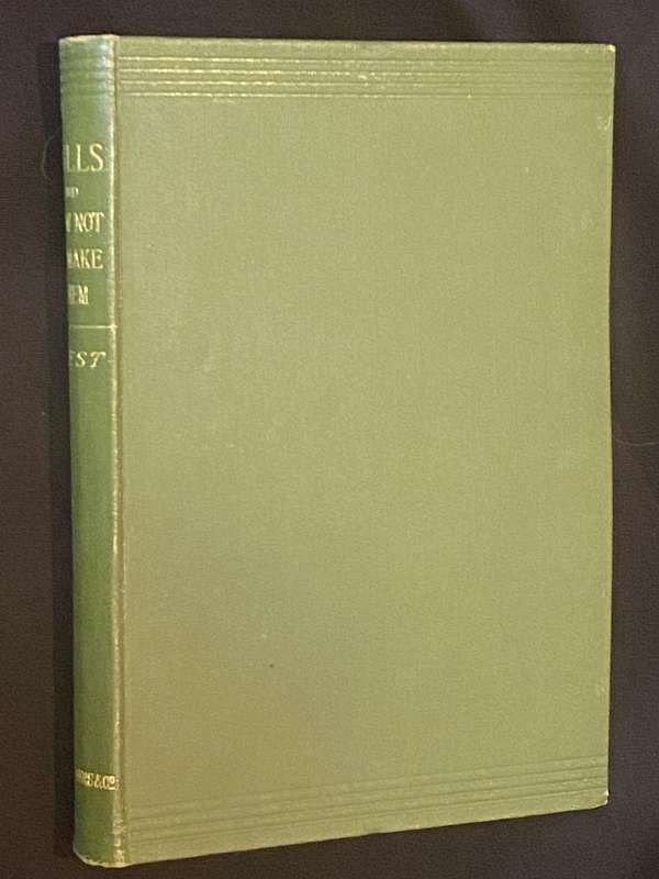 WILLS AND HOW NOT TO MAKE THEM WITH A SELECTION OF LEADING CASES BY B.B. WEST 1893