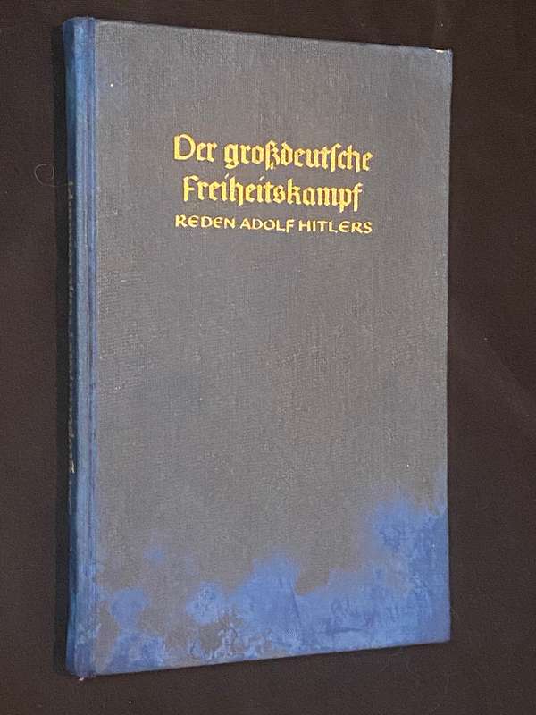 DER GROSSDEUTSCHE FREIHEITSKAMPF REDEN ADOLF HITLERS VOM 1 SEPT 1939 BIS 10 MARZ 1940