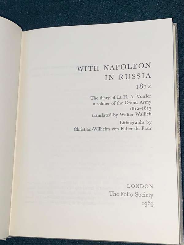 WITH NAPOLEON IN RUSSIA A812 THE DIARY OF LT H.A. VOSSLER A SOLDIER OF THE GRAND ARMY 1812-1813