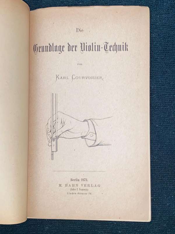 DIE GRUNDLAGE DER VIOLIN-TECHNIK VON KARL COURVOISIER 1873 SCARCE!