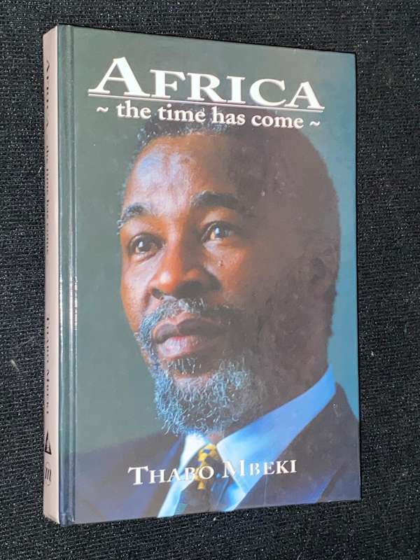 AFRICA THE TIME HAS COME BY THABO MBEKI