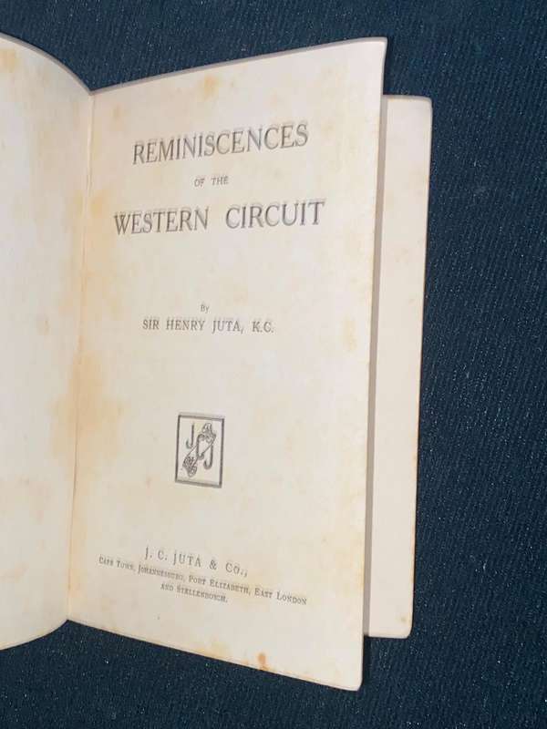 REMINISCENCES OF THE WESTERN CIRCUIT BY SIR HENRY JUTA