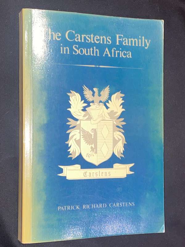 THE CARSTENS FAMILY IN SOUTH AFRICA BY PATRICK RICHARD CARSTENS