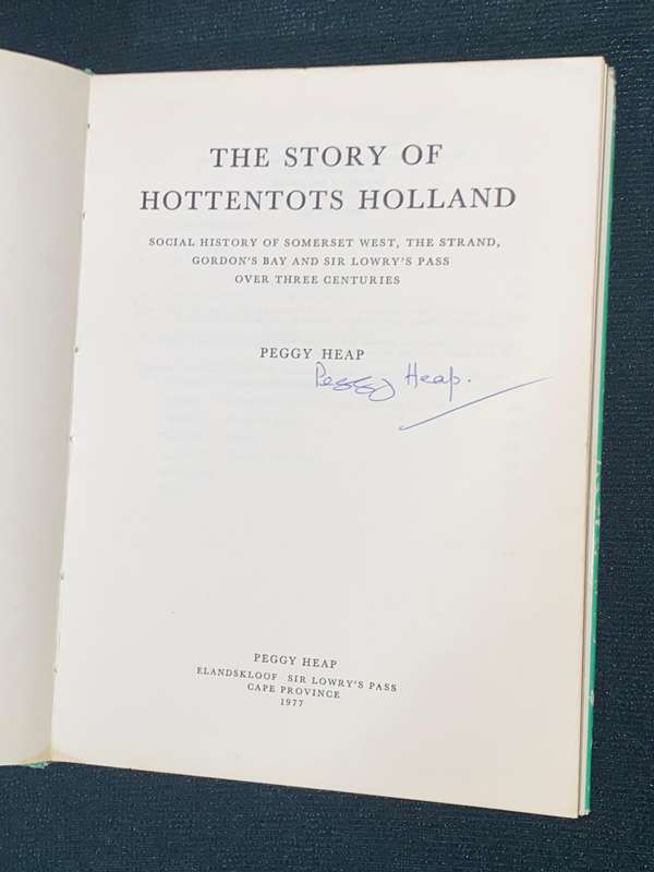 THE STORY OF HOTTENTOTS HOLLAND BY PEGGY HEAP SIGNED