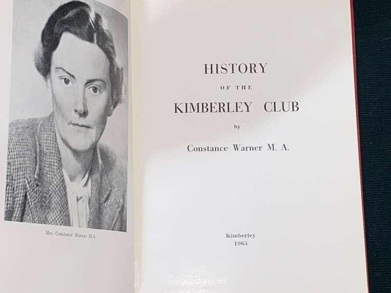 HISTORY OF THE KIMBERLEY CLUB BY CONSTANCE WARNER M.A. 1965