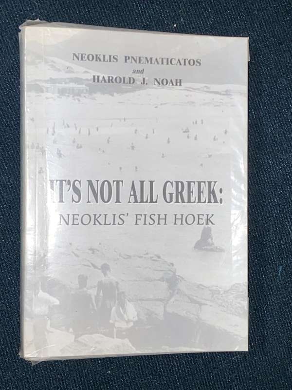 IT'S NOT ALL GREEK : NEOKLIS FISH HOEK SIGNED