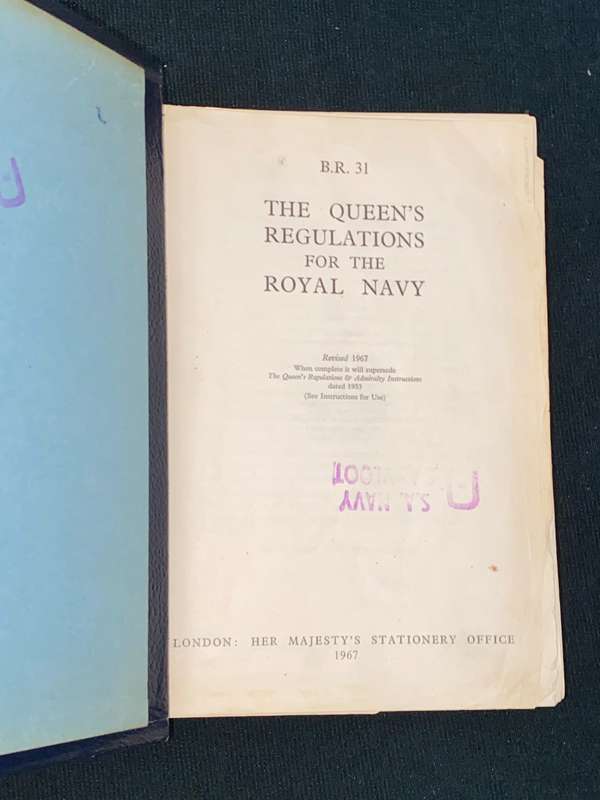 THE QUEEN'S REGULATIONS FOR THE ROYAL NAVY 1967 REVISED EDITION B.R. 31