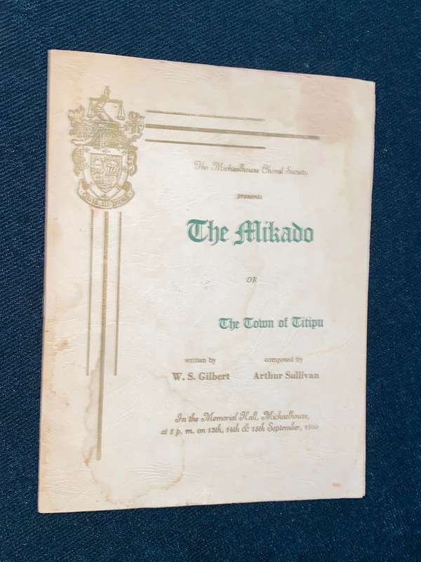 THE MICHAELHOUSE CHORAL SOCIETY PRESENTS THE MIKADO OR THE TOWN OF TITIPU PROGRAMME