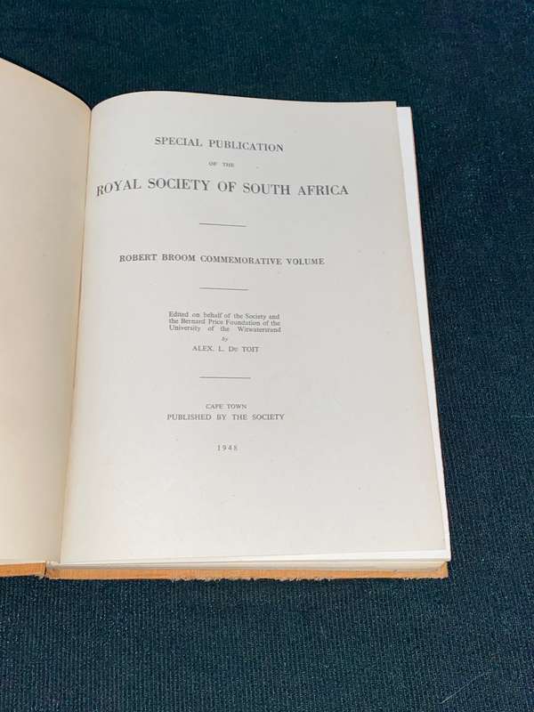 SPECIAL PUBLICATION OF THE ROYAL SOCIETY OF SOUTH AFRICA ROBERT BROOM COMMEMORATIVE VOLUME 1948