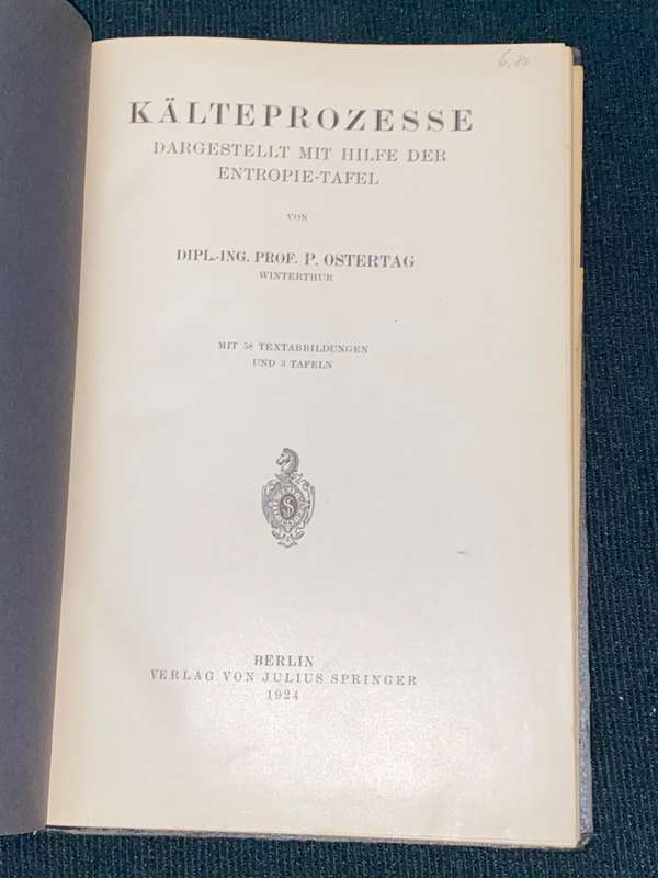 KALTEPROZESSE VON DIP. ING. PROF. P. OSTERTAG 1924