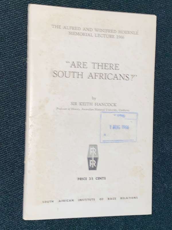 ARE THERE SOUTH AFRICANS BY SIR KEITH HANCOCK