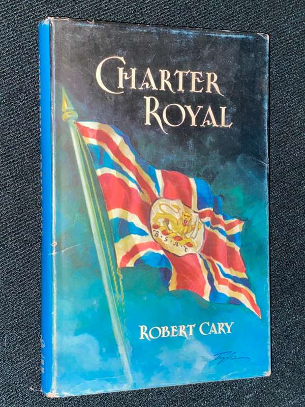 CHARTER ROYAL BY ROBERT CARY